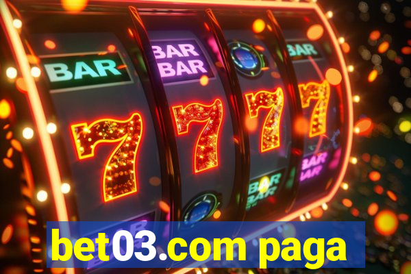 bet03.com paga